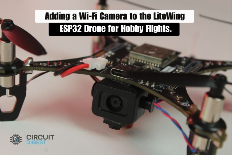 LiteWing ESP32 Drone Connected with WiFi Camera Module