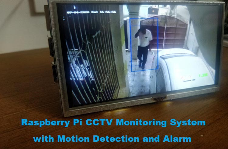  CCTV Motion Detection with Alarm using OpenCV on Raspberry Pi